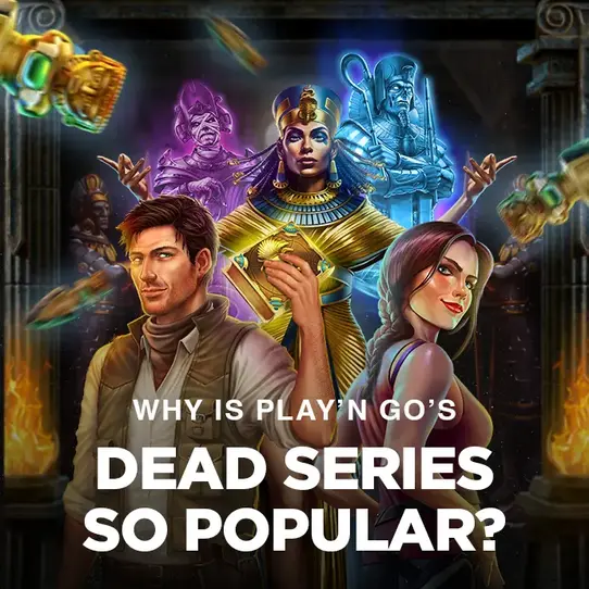 Why is Play'n GO's Dead Series so Popular?